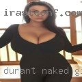 Durant, naked girls