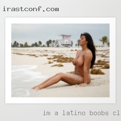 I'm a latino boobs club Spanish, kind,honest.